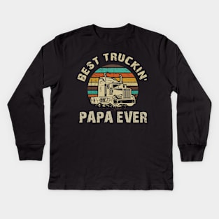 Best Truckin_ Papa Ever T-Shirt Father_s Day Gift Shirt Kids Long Sleeve T-Shirt